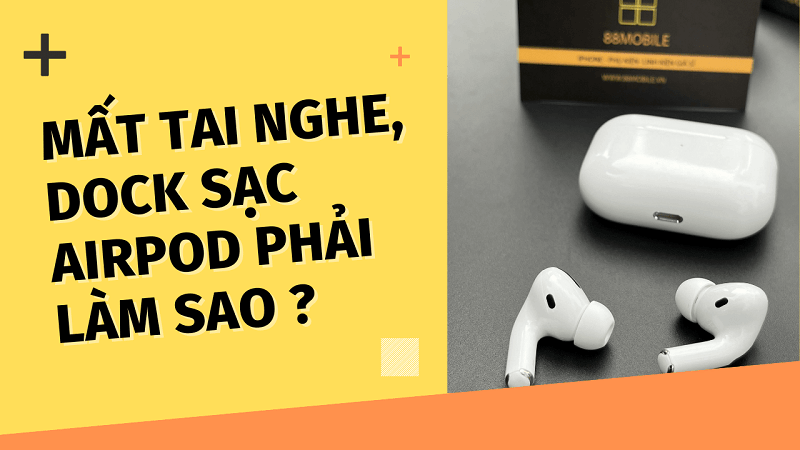 mất tai nghe Airpods